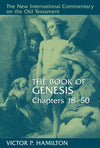 NICOT Book of Genesis, The, Chapters 18-50 by Hamilton, Victor (9780802823090) Reformers Bookshop