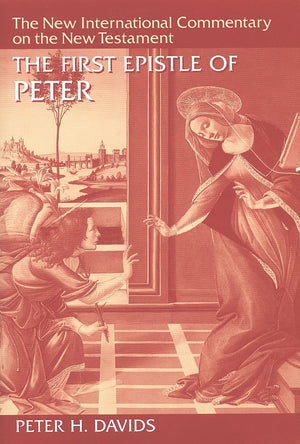 NICNT First Epistle of Peter, The by Davids, Peter H. (9780802825162) Reformers Bookshop