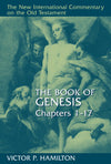 NICOT Book of Genesis, Chapters 1-17, The by Hamilton, Victor (9780802825216) Reformers Bookshop