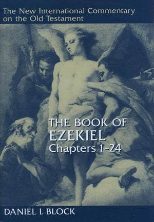 9780802825353-NICOT Book of Ezekiel 1 - 24, The-Block, Daniel I.