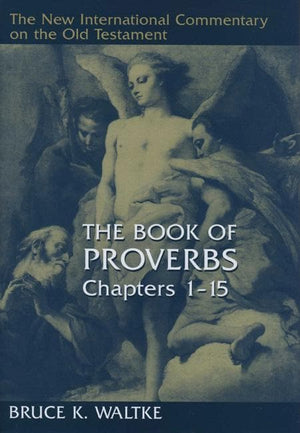 9780802825452-NICOT Book of Proverbs 1 - 15:29, The-Waltke, Bruce K.