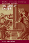 NICNT Letter of James, The by Mcknight, Scot (9780802826275) Reformers Bookshop