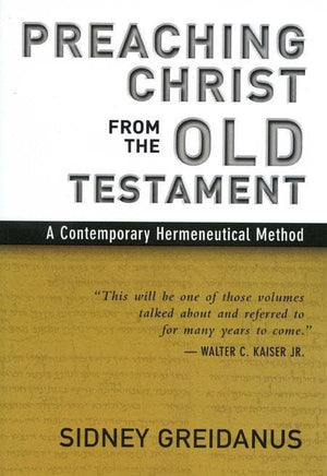 9780802844491-Preaching Christ from the Old Testament-Greidanus, Sidney