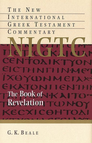 9780802871077-NIGTC Book of Revelation, The-Beale, G. K.