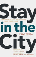 9780802874047-Stay in the City: How Christian Faith Is Flourishing in an Urban World-Gornik, Mark R.; Wong, Maria Liu