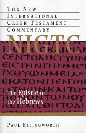 9780802874078-NIGTC Epistle to the Hebrews, The-Ellingworth, Paul