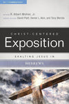 9780805496475-CCE Exalting Jesus in Hebrews (Christ-Centered Exposition)-Mohler Jr., R. Albert
