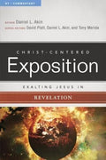 CCE Exalting Jesus in Revelation (Christ-Centered Exposition) by Akin, Daniel (9780805496826) Reformers Bookshop