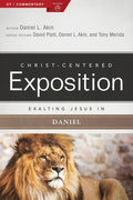 CCE Exalting Jesus in Daniel (Christ-Centered Exposition) by Akin, Daniel & Akin, Jonathan (9780805496871) Reformers Bookshop