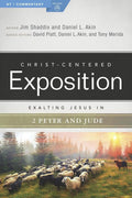 CCE Exalting Jesus in 2 Peter & Jude (Christ-Centered Exposition) by Shaddixx, Jim & Akin, Daniel (9780805497618) Reformers Bookshop