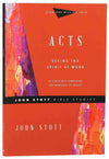 JSBS Acts: Seeing the Spirit At Work (John Stott Bible Studies Series)