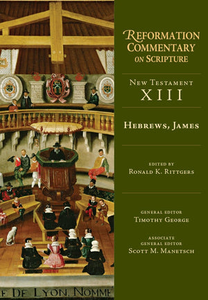 RCS Hebrews, James by Rittgers, Ronald (Editor) (9780830829767) Reformers Bookshop