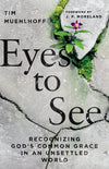 Eyes to See: Recognizing God's Common Grace in an Unsettled World