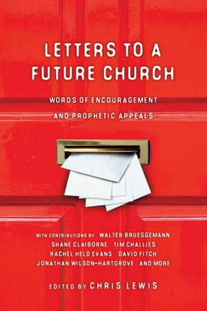 Letters to a Future Church by Lewis, Chris (9780830836383) Reformers Bookshop