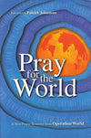 9780830836864-Pray for the World: A New Prayer Resource from Operation World-Mandryk, Jason