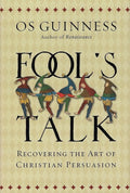 9780830836994-Fool's Talk: Recovering the Art of Christian Persuasion-Guinness, Os