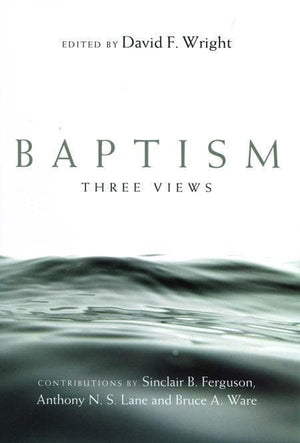 9780830838561-Baptism: Three Views-Ware, Bruce A.