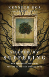 Shaped by Suffering How Temporary Hardships Prepare Us for Our Eternal Home by Boa, Kenneth (9780830845927) Reformers Bookshop