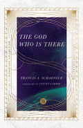 The God Who Is There by Schaeffer, Francis A. (9780830848553) Reformers Bookshop