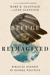 Refuge Reimagined Mark R Glanville Luke Glanville