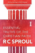Essential Truths of the Christian Faith by Sproul, R C (9780842320016) Reformers Bookshop