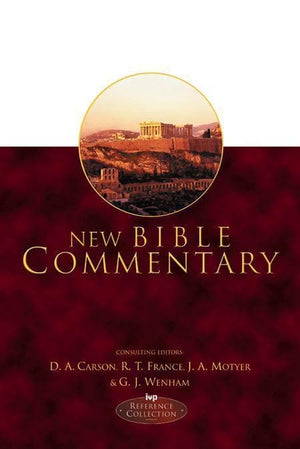 9780851106489-New Bible Commentary-Carson, D. A.; France, R. T.; Motyer, J. A.; Wenham, G. J. (Editors)