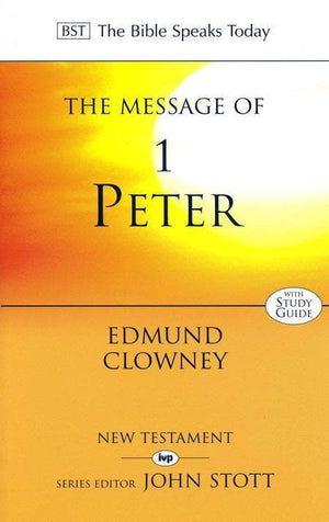 9780851111452-BST Message of 1 Peter-Clowney, Edmund P.