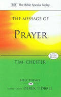 9780851114064-BST Message of Prayer-Chester, Tim
