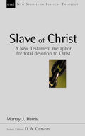 NSBT Slave of Christ: A New Testament Metaphor for Total Devotion to Christ