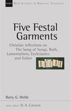 9780851115184-NSBT Five Festal Garments: Christian Reflections on Song Of Songs, Ruth, Lamentations, Ecclesiastes and Esther-Webb, Barry