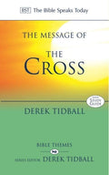BST Message of the Cross by Tidball, Derek (9780851115436) Reformers Bookshop