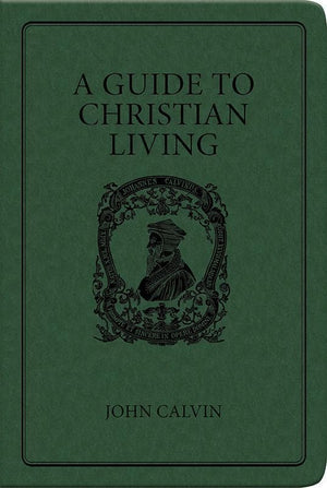 9780851510405-Guide to Christian Living, A-Calvin, John