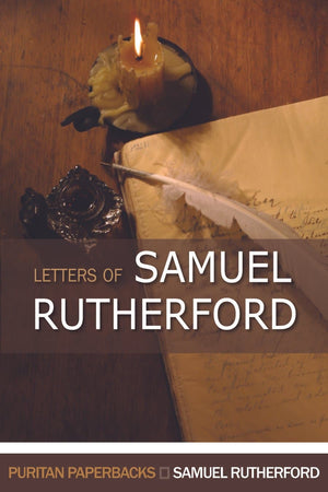 PPB Letters of Samuel Rutherford by Rutherford, Samuel (9780851511634) Reformers Bookshop