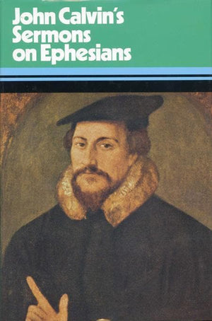 9780851511702-Sermons On The Epistle To The Ephesians-Calvin, John