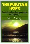 9780851512471-Puritan Hope, The: Revival and the Interpretation of Prophecy-Murray, Iain H.