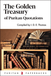 PPB Golden Treasury of Puritan Quotations, The by I. D. E. Thomas
