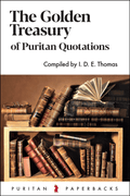 PPB Golden Treasury of Puritan Quotations, The by I. D. E. Thomas