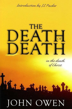 9780851513829-Death Of Death In The Death Of Christ, The-Owen, John