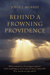 Behind A Frowning Providence by Murray, John (9780851515724) Reformers Bookshop
