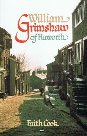 9780851517346-William Grimshaw Of Haworth-Cook, Faith