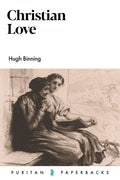 PPB Christian Love: With an extract from 'The Sinners by Hugh Binning