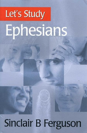 9780851519074-Let's Study Ephesians-Ferguson, Sinclair B.