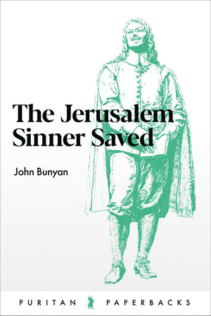 PPB Jerusalem Sinner Saved, The by John Bunyan