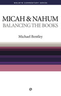 WCS Micah & Nahum: Balancing The Books by Bentley, Michael (9780852343241) Reformers Bookshop