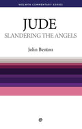 WCS Jude – Slandering the Angels by Benton, John (9780852344248) Reformers Bookshop