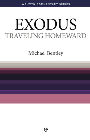 WCS Exodus – Travelling Homeward by Bentley, Michael (9780852344293) Reformers Bookshop
