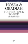WCS Hosea and Obadiah – Turning Back to God by Bentley, Michael (9780852344507) Reformers Bookshop