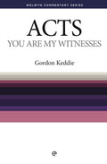 WCS Acts – You Are My Witnesses by Keddie, Gordon J. (9780852344613) Reformers Bookshop