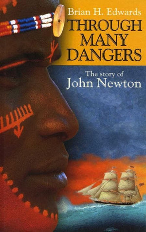 9780852344903-Through Many Dangers: The Story of John Newton-Edwards, Brian H.