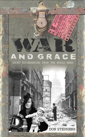9780852345948-War and Grace: Short Biographies from the World Wars-Stephens, Don